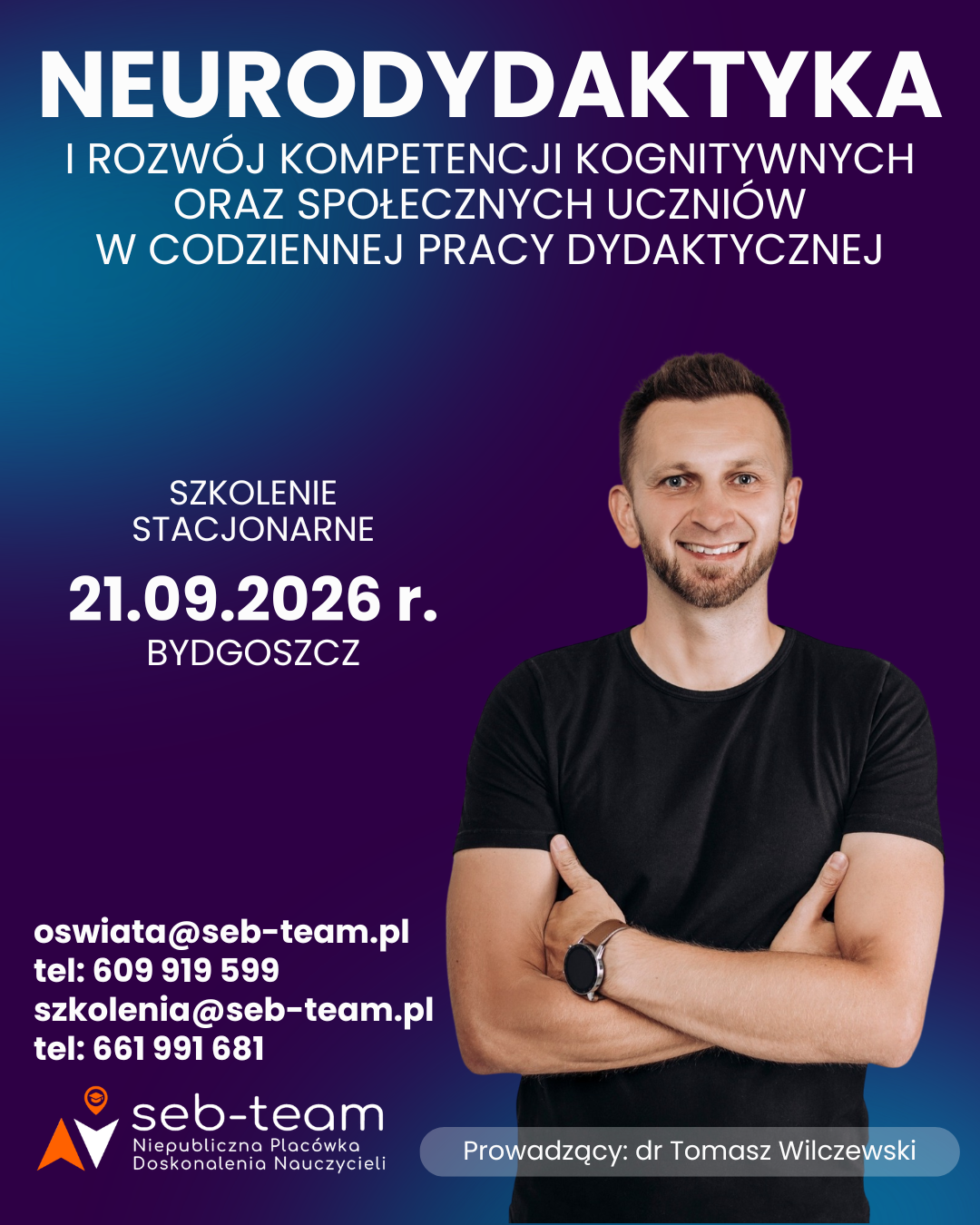 Neurodydaktyka z dr Tomaszem Wilczewskim – BYDGOSZCZ (21.09.2026r.)